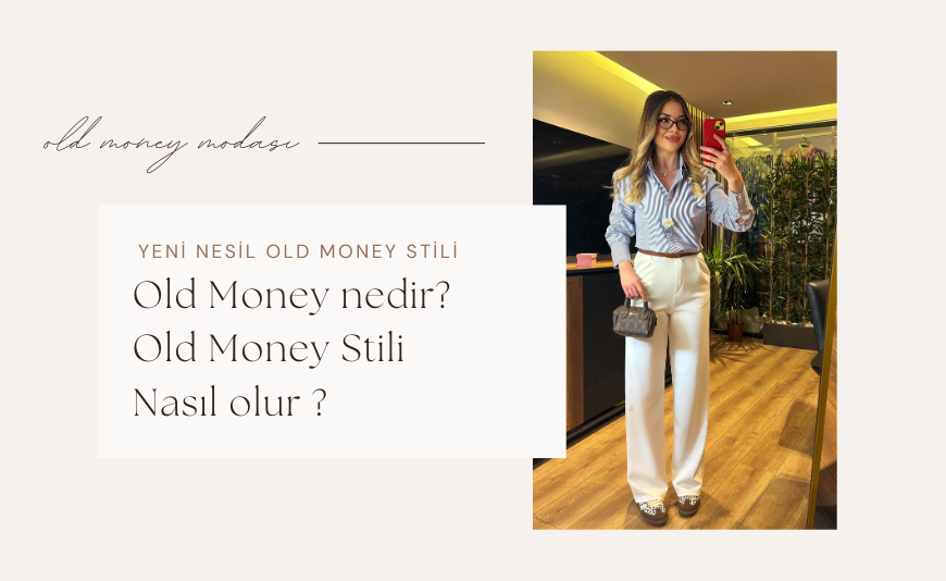 Old Money Stili Modası